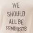 We Should All Be Feminists  TVc Jbg\[ 7E23503TA428 AC{[ XS